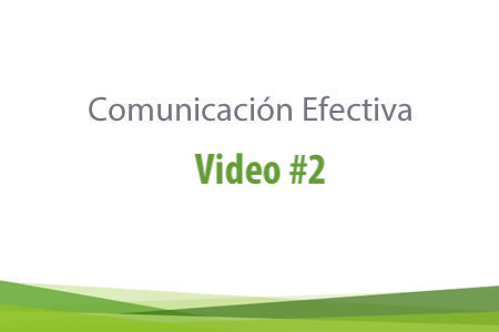 Video #2 del enfoque Comunicación Efectiva<br />
Haz clic derecho sobre el video y selecciona la opción "Guardar video como"<br />
 